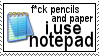 a stamp. "fuck pencils and paper i use notepad", notepad app logo